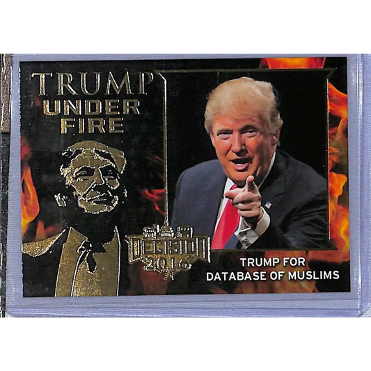 2016 Leaf Decision 2016 Tump Under Fire #TUF12 Trump calls for database of Muslims NM-MT Political Trading Card