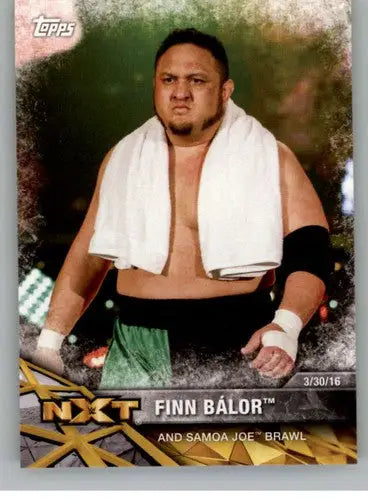 Wrestling trading card featuring Samoa Joe Brawl and Finn Bálor from Topps NXT series