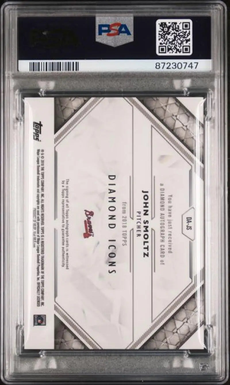 PSA graded 2018 Topps Diamond Icons John Smoltz Auto baseball card in protective case