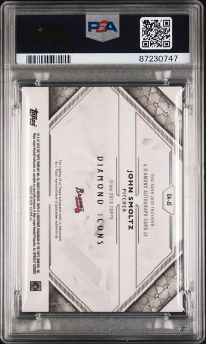 PSA graded 2018 Topps Diamond Icons John Smoltz Auto baseball card in protective case