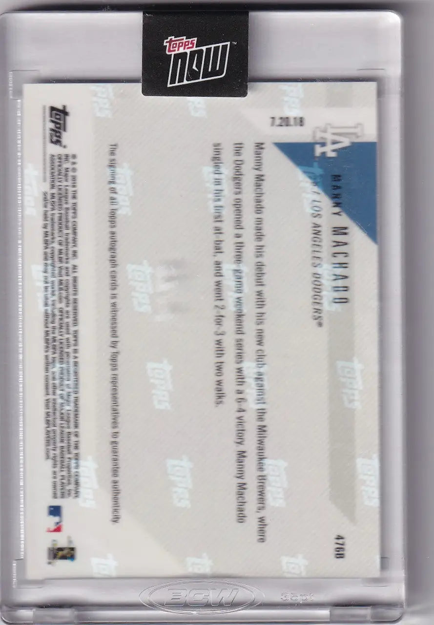 Back of 2018 Topps Now Auto 476B Manny Machado card with NOW logo in protective case