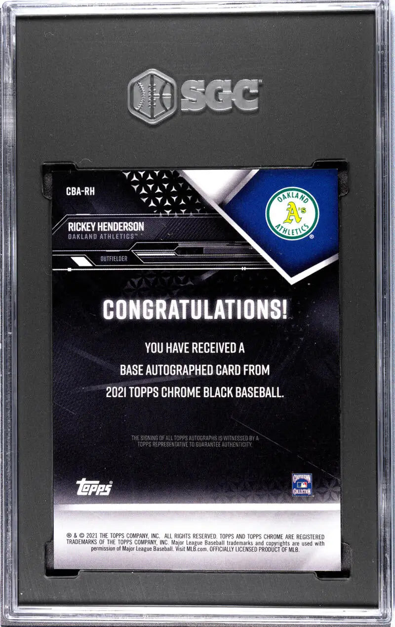 Rickey Henderson 2021 Topps Chrome Black SGC 10 Gem Auto in protective case