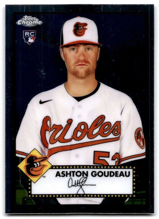 Ashton Goudeau Baltimore Orioles baseball card from 2021 Topps Chrome Platinum Anniversary