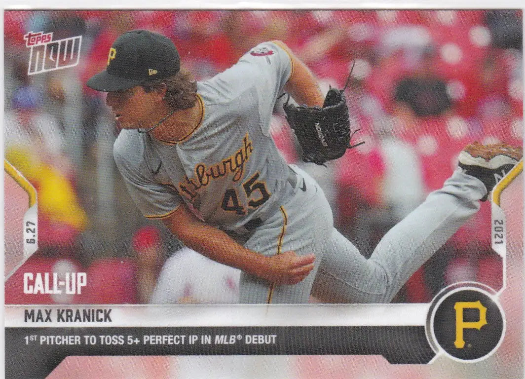 Max Kranick baseball card from 2021 TOPPS NOW featuring Pittsburgh Pirates player