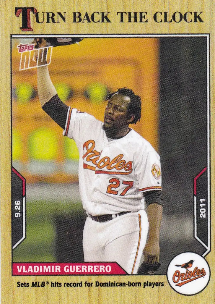 Vladimir Guerrero baseball card from 2021 TURN BACK THE CLOCK #179 featuring Baltimore Orioles player