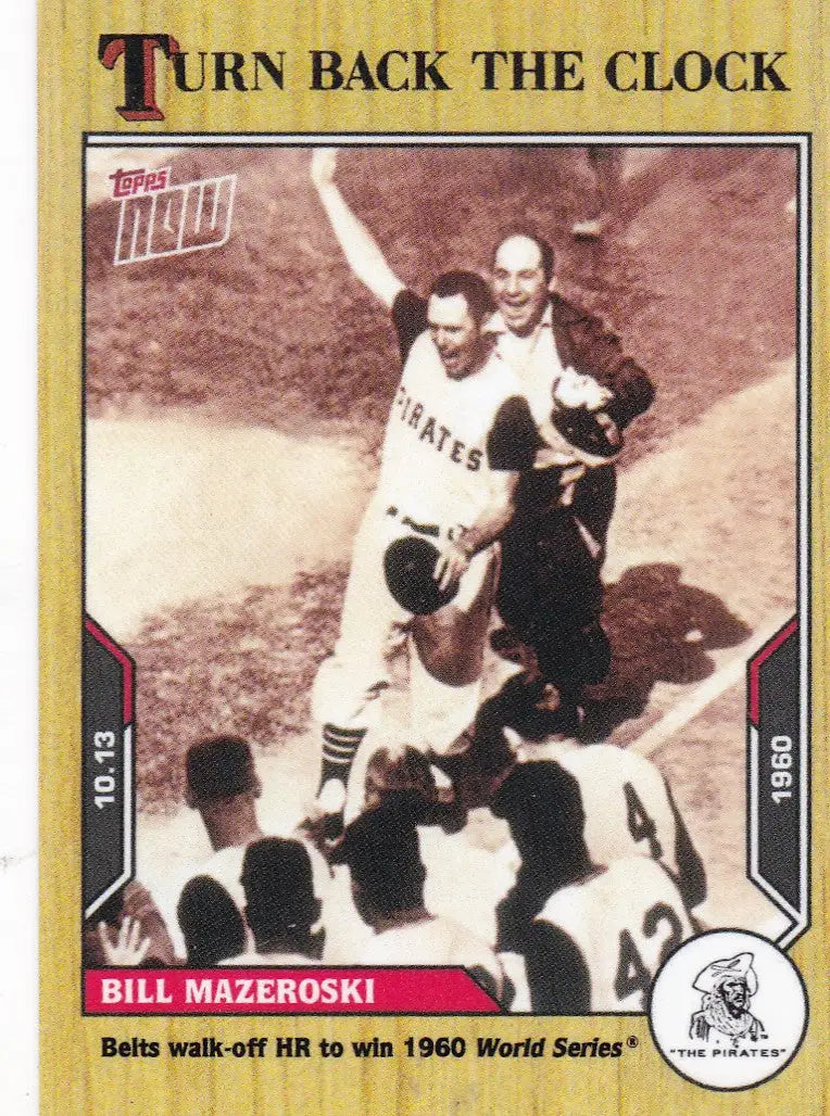 Baseball trading card of Bill Mazeroski Pittsburgh Pirates from 2021 TURN BACK THE CLOCK