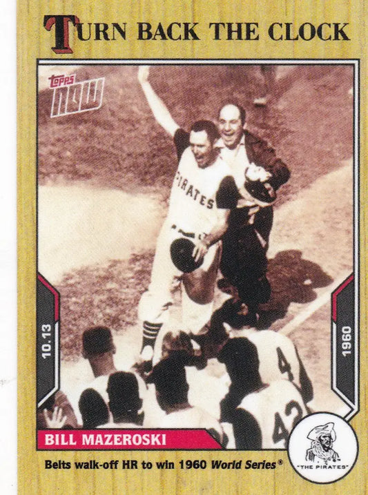 Baseball trading card of Bill Mazeroski Pittsburgh Pirates from 2021 TURN BACK THE CLOCK