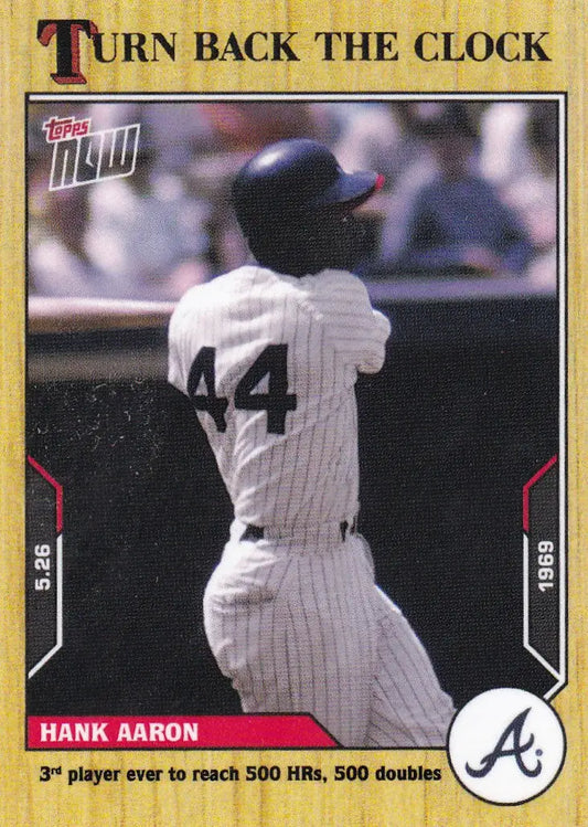 2021 TURN BACK THE CLOCK #56 HANK AARON- ATLANTA BRAVES