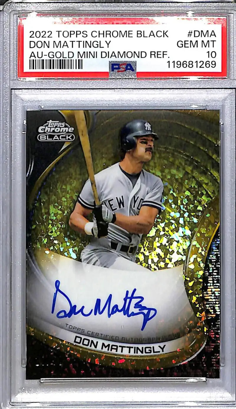 2022 Topps Chrome Black Gold Mini Diamond #CBA-DMA Don Mattingly PSA 10 GEM MINT Auto 19/50 New York Yankees