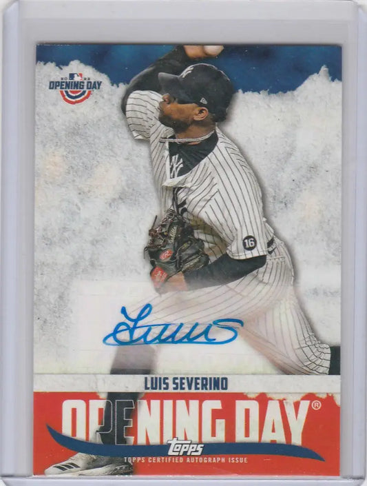Baseball card of Luis Severino pitching, featuring Topps Opening Day and New York Yankees autograph