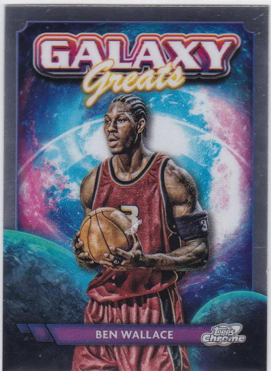 Ben Wallace basketball card from Topps Cosmic Chrome Galaxy Greats collection