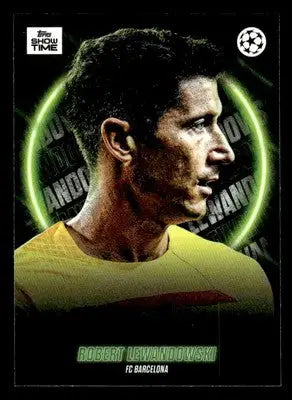 Robert Lewandowski FC Barcelona soccer card from 2023-24 Topps Showtime UEFA Club Competitions