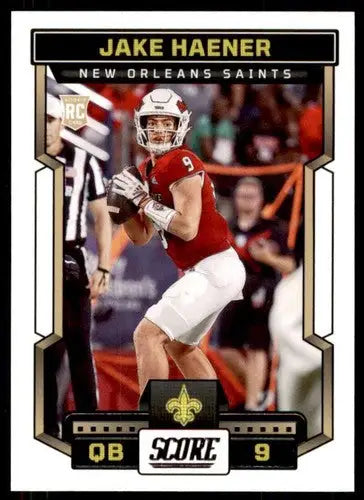 2023 Score #309 Jake Haener NM Near Mint RC Rookie Saints ID:64981 - Trading Cards