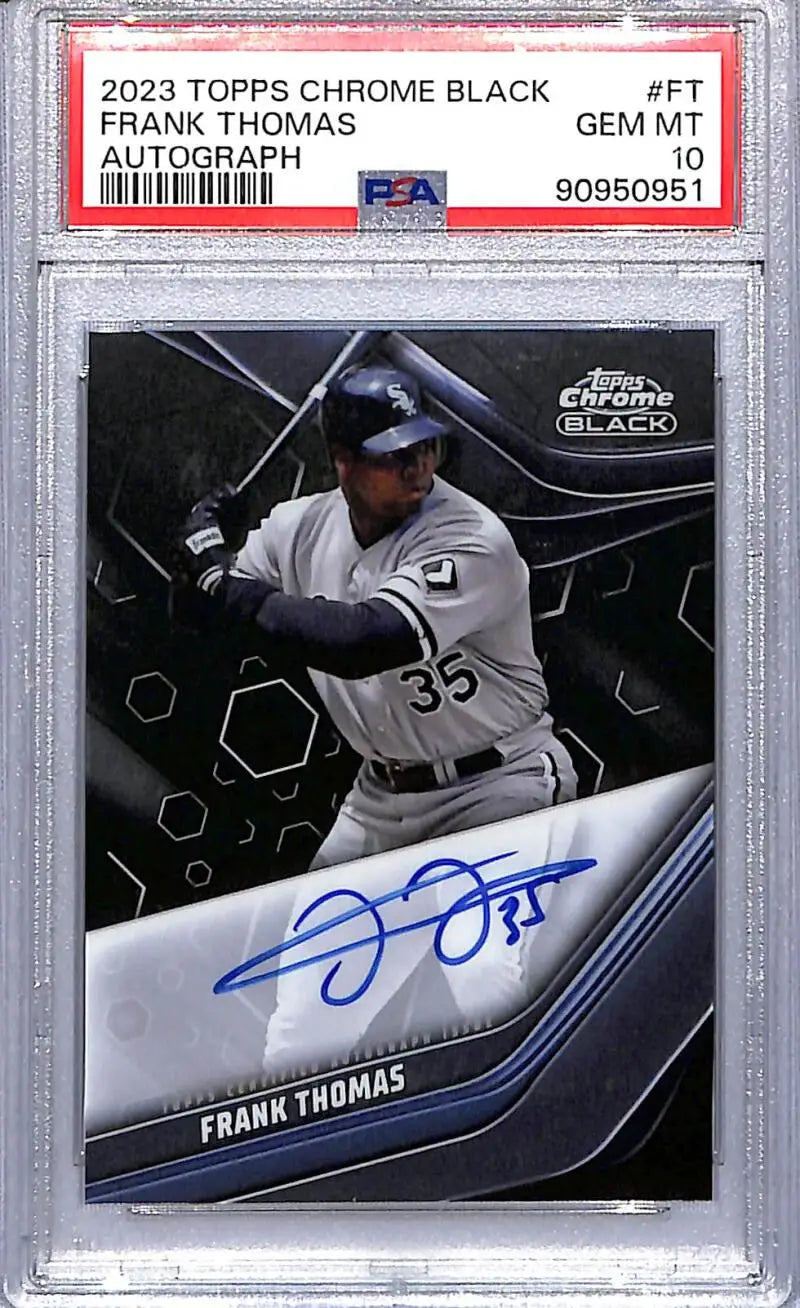 Graded 2023 Topps Chrome Black Frank Thomas autographed baseball card with PSA 10 GEM MINT