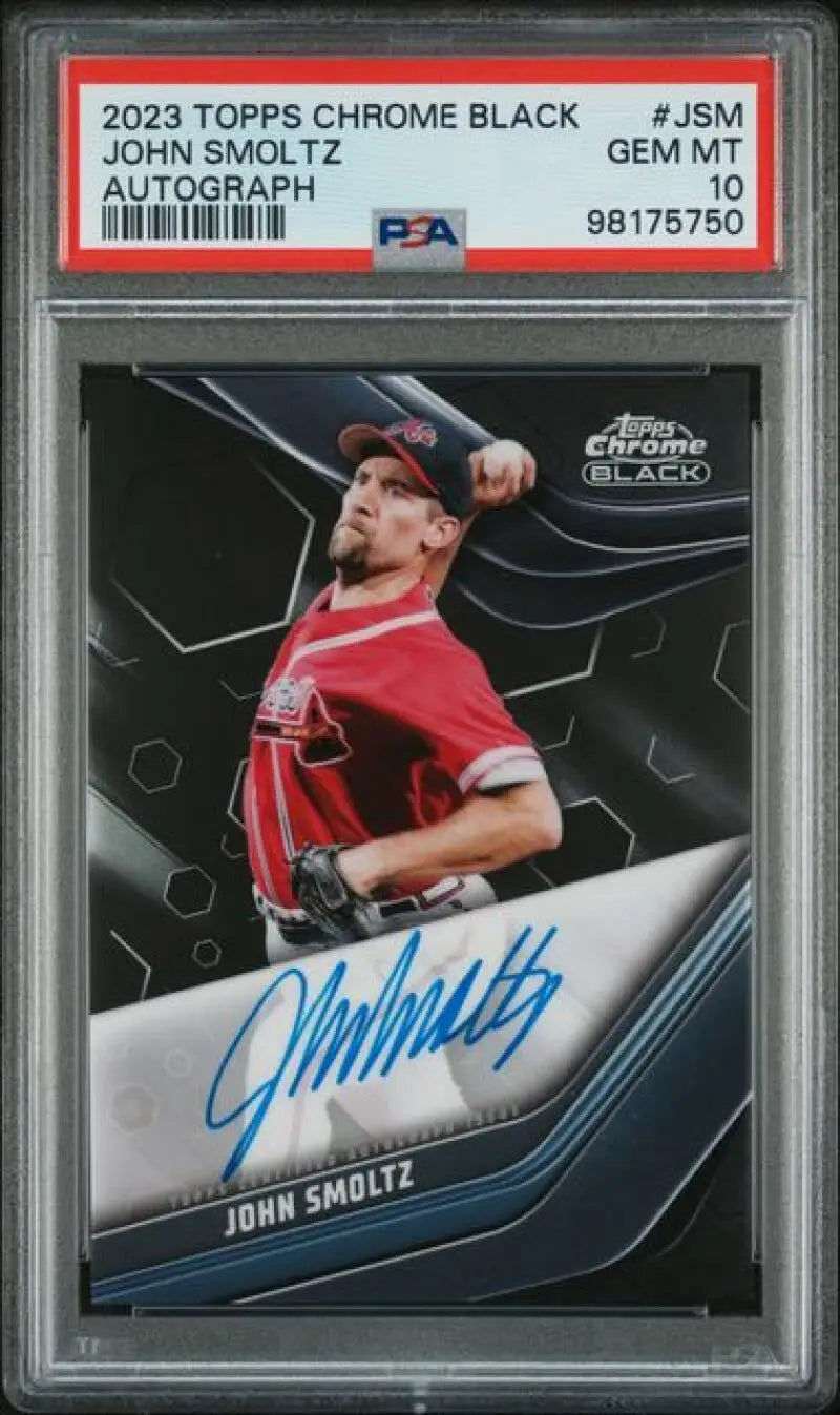 PSA 10 Gem Mint John Smoltz Autographed 2023 Topps Chrome Black Baseball Card Atlanta Braves