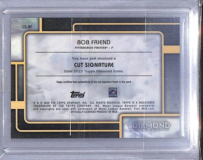 Bob Friend 2023 Topps Diamond Icons cut signature card Pittsburgh Pirates NM-MT 1/1