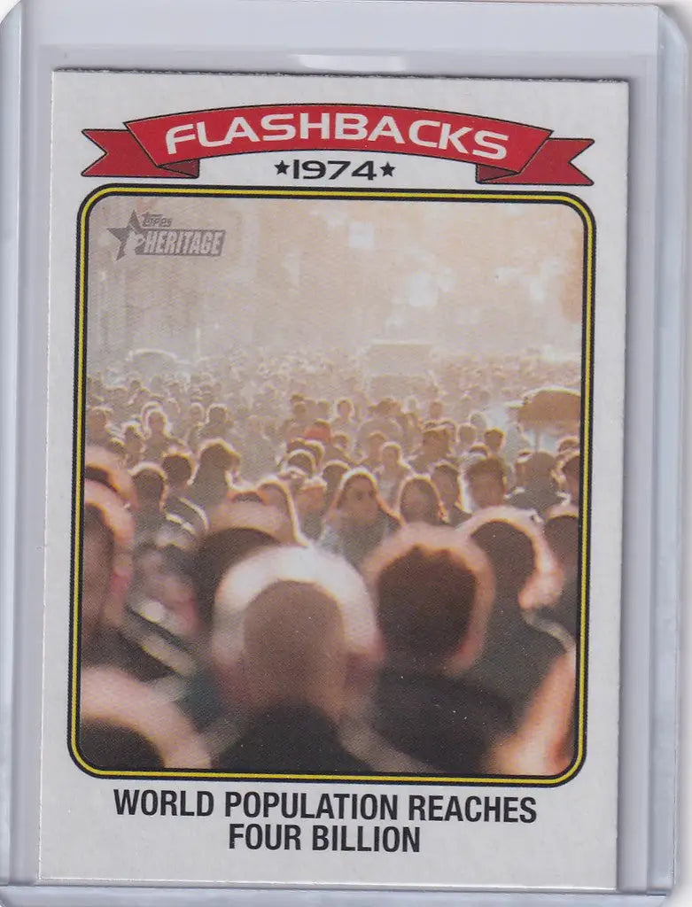 Topps Heritage Flashbacks card celebrating World Population Reaches Four Billion in 1974