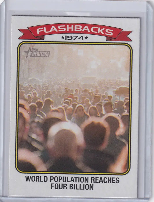 Topps Heritage Flashbacks card celebrating World Population Reaches Four Billion in 1974