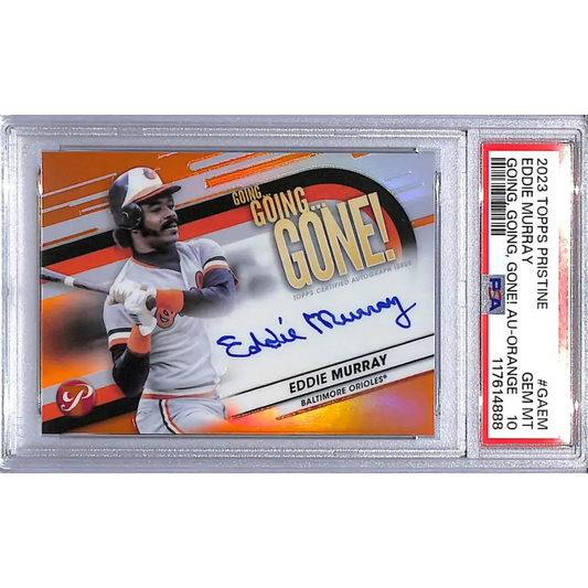 2023 Topps Pristine Going, Going, Gone! Orange #GA-EM Eddie Murray PSA 10 GEM MINT Auto 15/25 Baltimore Orioles