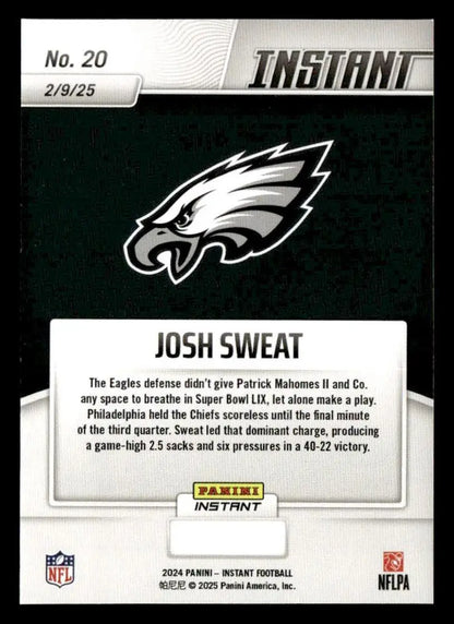 Josh Sweat football card from 2024 Panini Instant Philadelphia Eagles Super Bowl LIX