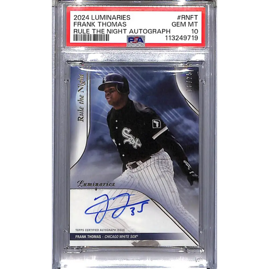 2024 Topps Luminaries Rule The Night #RN-FT Frank Thomas PSA 10 GEM MINT Auto 18/25 Chicago White Sox