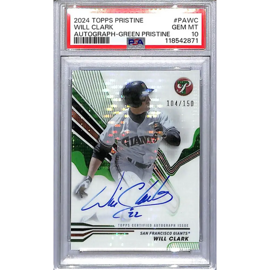 2024 Topps Pristine Green #PA-WC Will Clark PSA 10 GEM MINT Auto 104/150 San Francisco Giants