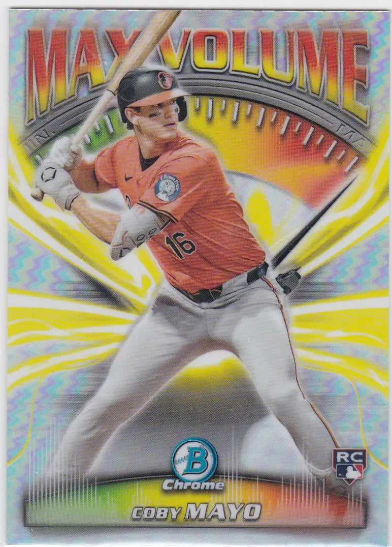 Baseball trading card of Coby Mayo Max Volume RC Baltimore Orioles from 2025 Bowman Chrome