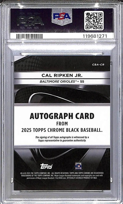 2025 Topps Chrome Black #CBA-CR Cal Ripken Jr. PSA 10 GEM MINT Auto Baltimore Orioles