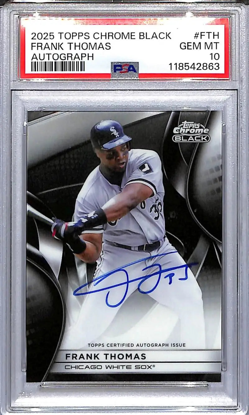 Slabbed 2025 Topps Chrome Black Frank Thomas autographed baseball card PSA 10 GEM MINT White Sox