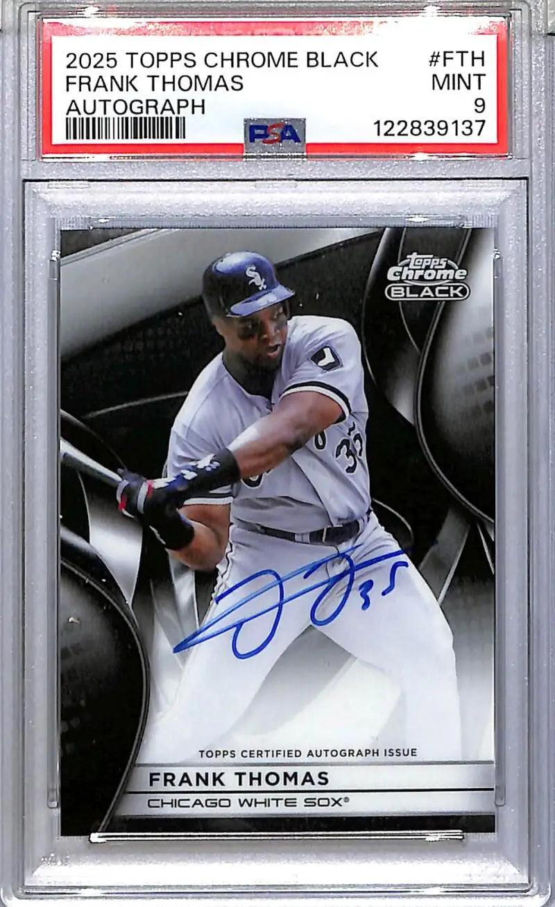 2025 Topps Chrome Black #CBA-FTH Frank Thomas PSA 9 MINT Auto Chicago White Sox - Baseball Card