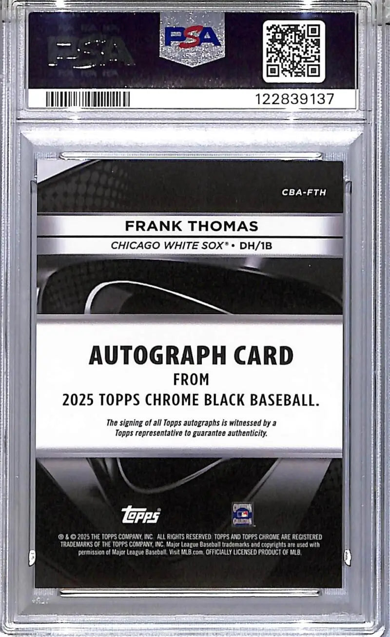 2025 Topps Chrome Black #CBA-FTH Frank Thomas PSA 9 MINT Auto Chicago White Sox - Baseball Card
