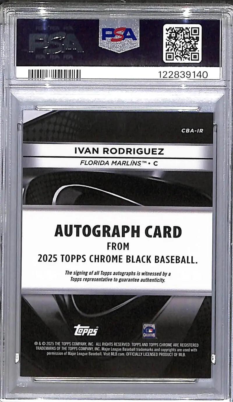 2025 Topps Chrome Black #CBA-IR Ivan Rodriguez PSA 10 GEM MINT Auto Florida Marlins