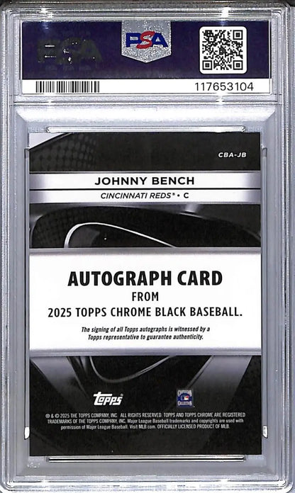 Graded Johnny Bench autograph card from 2025 Topps Chrome Black Baseball in PSA 10 GEM MINT