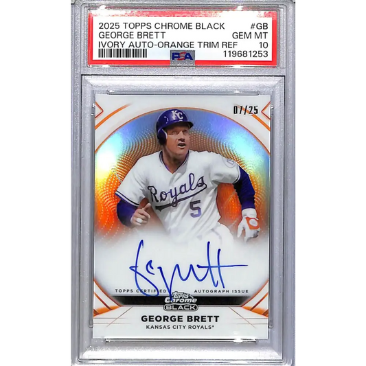 2025 Topps Chrome Black Ivory Orange Trim #IVA-GB George Brett PSA 10 GEM MINT Auto 7/25 Kansas City Royals