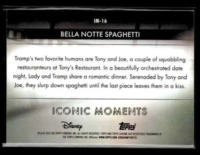 2025 Topps Chrome Disney #IM-16 Bella Notte Spaghetti - Iconic Moments - Trading Card
