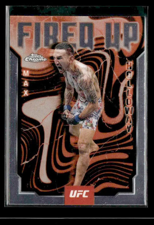 Topps Chrome UFC trading card featuring Max Holloway from 2025 Topps Chrome UFC #FUP-24