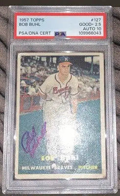 Graded and autographed 1957 Topps Bob Buhl Milwaukee Braves baseball card with PSA 2.5 DNA 10