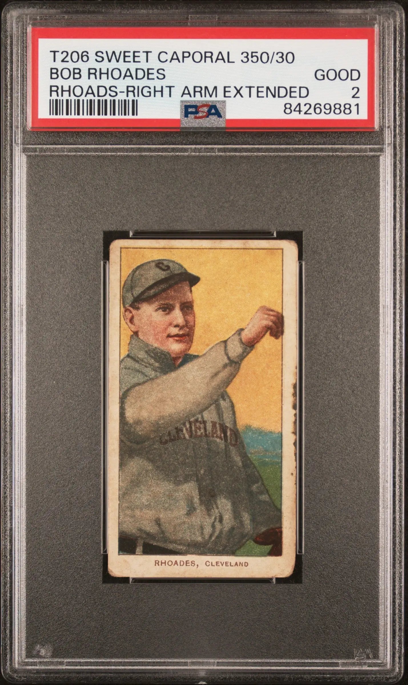 PSA-graded T206 Sweet Caporal card of Bob Rhoades Rhoads in gray uniform, arm extended