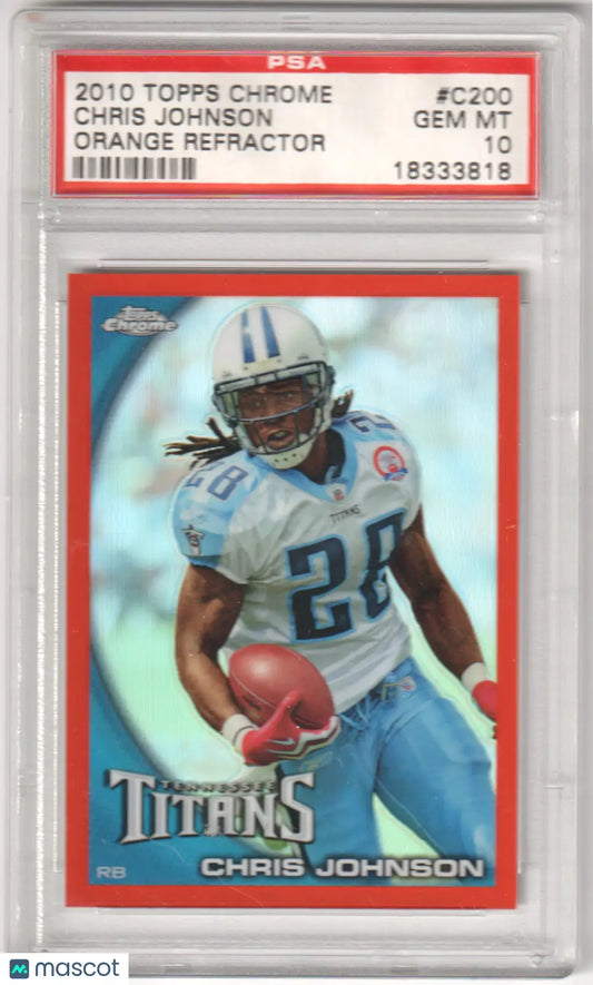 Columbia Hobby Chris Johnson 2010 Topps Chrome C200 Orange Refractor PSA 10 card
