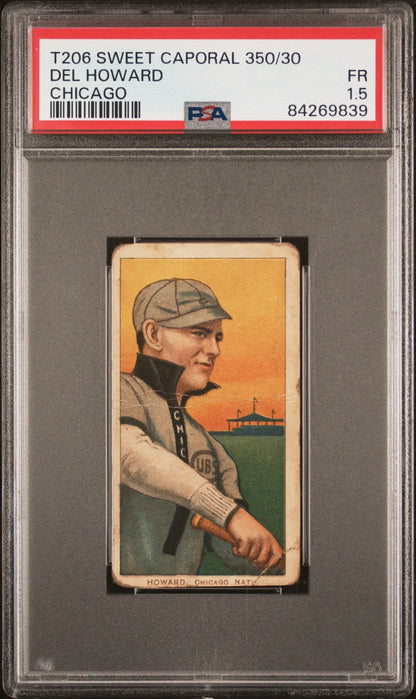 Del Howard 1909-11 T206 Sweet Caporal baseball card in PSA 1.5 Fair holder