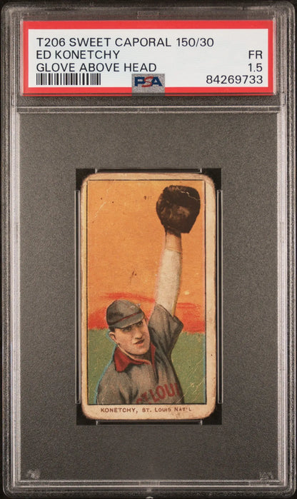 Ed Konetchy 1909-11 T206 Sweet Caporal baseball card in PSA holder with glove raised