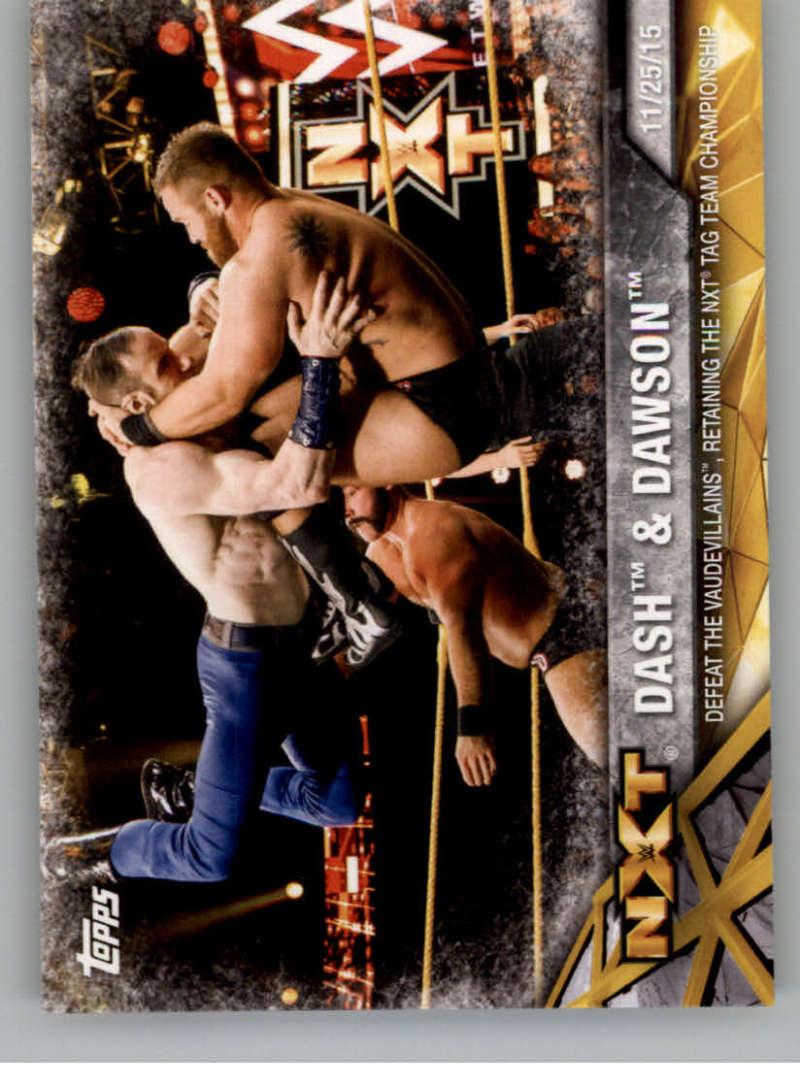 2017 Topps NXT Matches and Moments #12 Dash/Dawson Defeat The Vaudevillains, retaining the NXT Tag Team Championship NM-MT