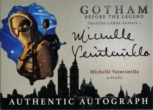 Autographed Gotham Season 2 trading card of Michelle Veintimilla as Firefly