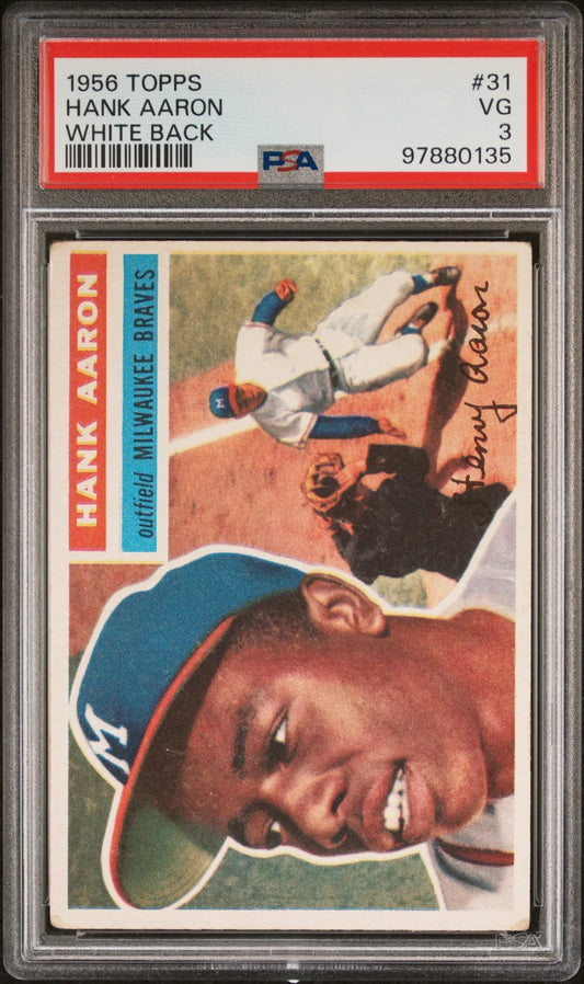 Hank Aaron 1956 Topps #31 White Back baseball card in protective holder, PSA 3 grade