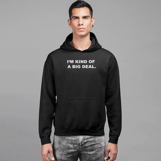 Black men’s printed hoodie with I M KIND OF A BIG DEAL text for stylish casual wear