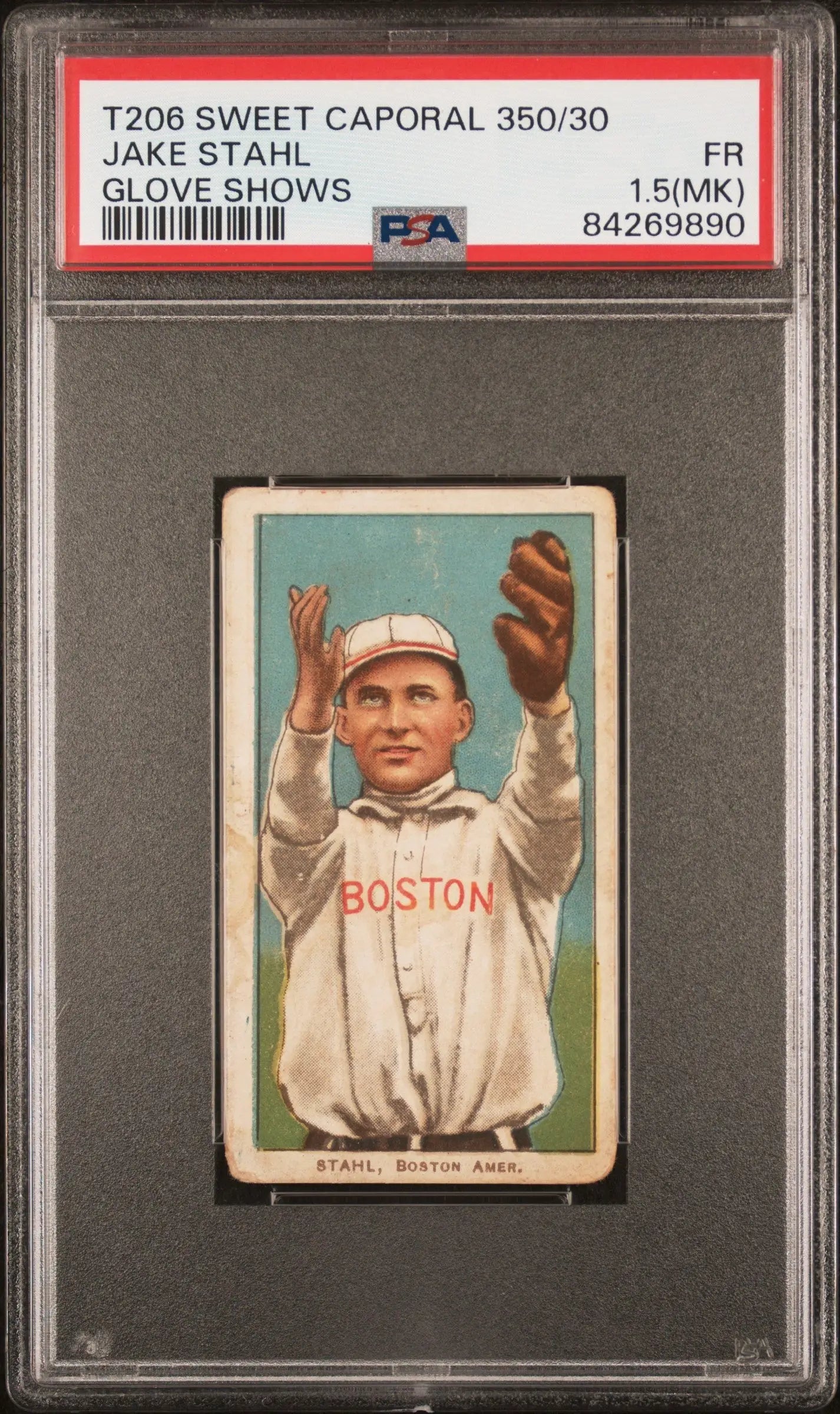 PSA-graded T206 Sweet Caporal Jake Stahl baseball card with glove shows PSA 1.5 rating