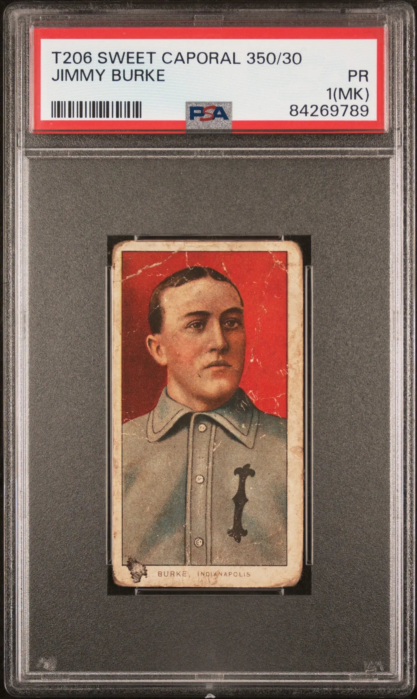 Vintage Jimmy Burke 1909-11 T206 Sweet Caporal 350/30 graded PSA 1 holder