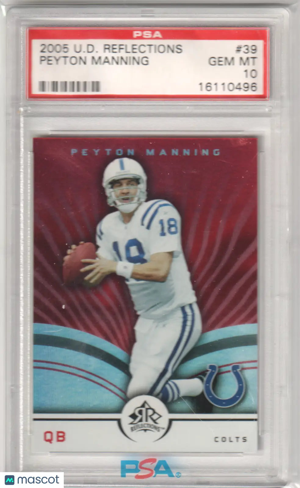 Graded Peyton Manning 2005 Upper Deck Reflections football card from Columbia Hobby