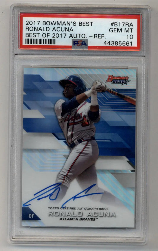 Ronald Acuna Jr 2017 Bowman’s Best auto refractor PSA 10 Gem Mint baseball card