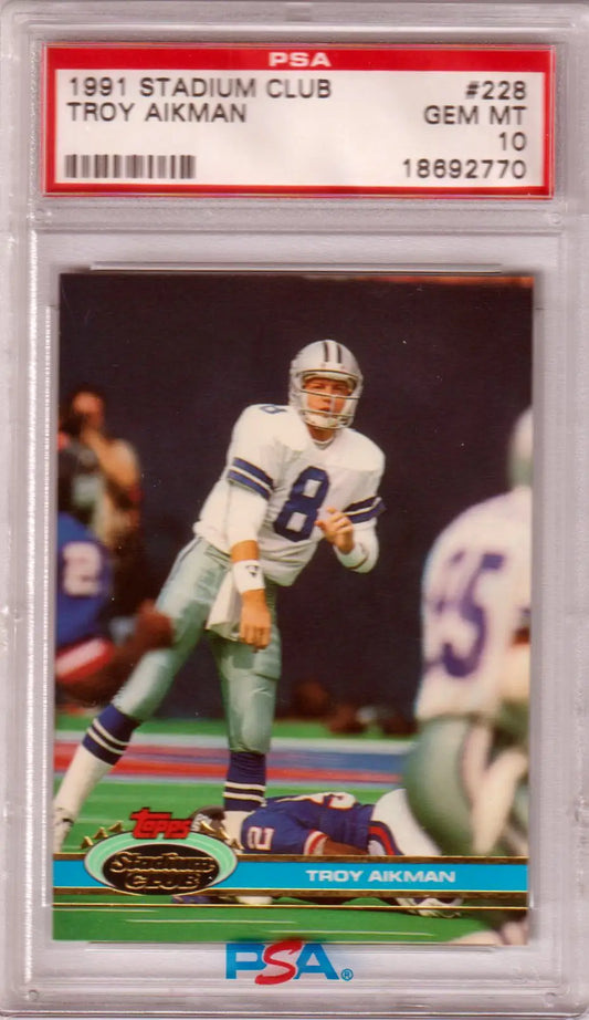 PSA graded 1991 Stadium Club Troy Aikman Cowboys football card in protective case